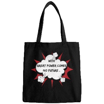 Discover superhero sarcastic saying, with great power comes Bags