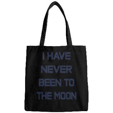 Discover I Have Never Been To The Moon Bags