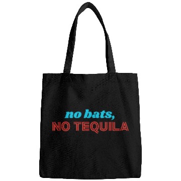 Discover No Bats No Tequila Bags