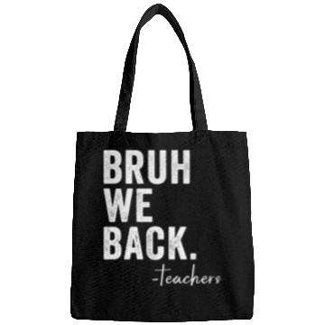 Discover Bruh We Back Teachers Vintage Bags