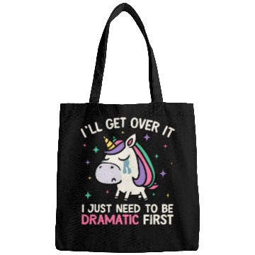 Discover I'll Get Over It Just Need To Be Dramatic Unicorn Bags