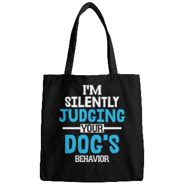 Discover I'm Silently Judging Your Dog's Behavior Training Bags