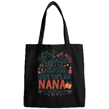 Discover Who Needs Santa When You've Got Nana Bags