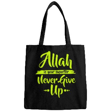 Discover Allah is your suporter never Give Up Bags
