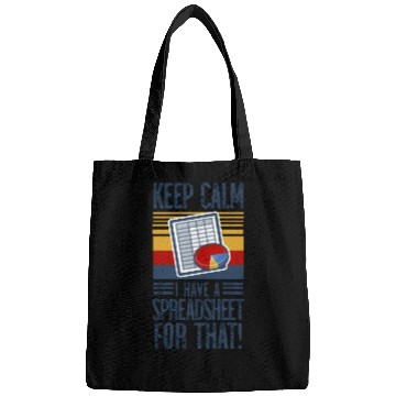 Discover KEEP CALM I HAVE A SPREADSHEET FOR THAT Bags