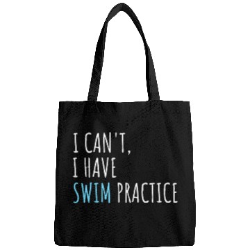 Discover I Can't I Have Swim Practice Funny Swimming Bags