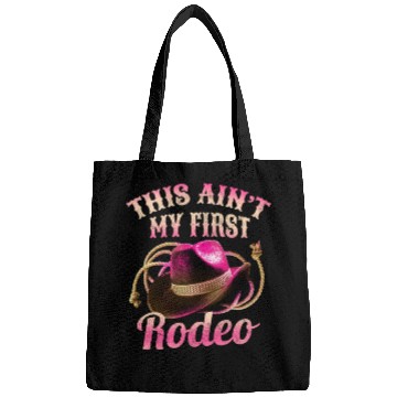 Discover This Ain't My First Rodeo Women Rodeo Cowboy Bags