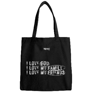 Discover I love God. I love my family. I love my friends Bags