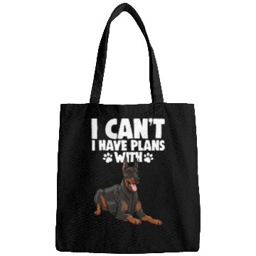 Discover I Can't I Have Plans With Doberman Bags