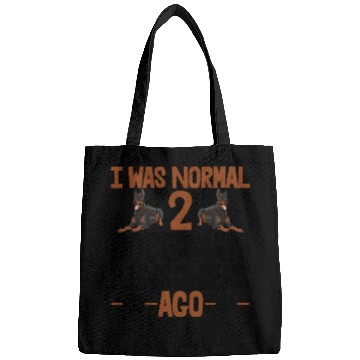 Discover I Was Normal 2 Doberman Pinschers Ago Bags