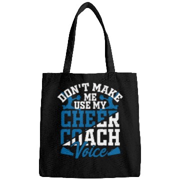 Discover Don't Make Me Use My Cheer Coach Voice Cheerleader Bags