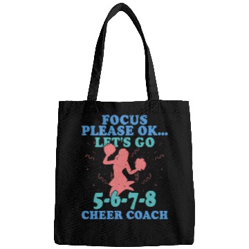 Discover Focus Please Ok...Let's Go 5-6-7-8 Cheer Coach Che Bags
