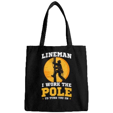 Discover Lineman Pole Work The Pole Turn You On Bags