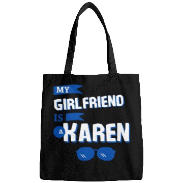 Discover My Girlfriend is a Karen Bags