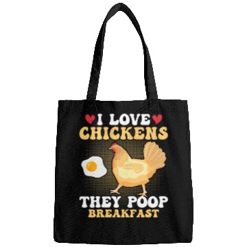 Discover I Love Chickens. They Poop Breakfast Farming Hen F Bags