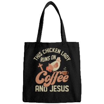 Discover This Chicken Lady Runs On Coffee And Jesus Hen Far Bags