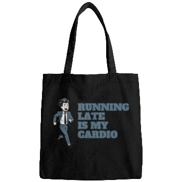 Discover RUNNING LATE IS MY CARDIO Bags