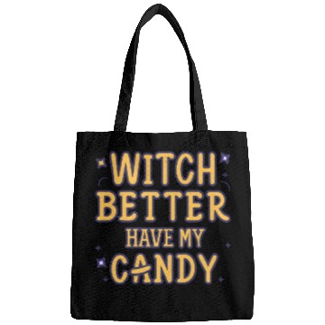 Discover WITCH BETTER HAVE MY CANDY Bags