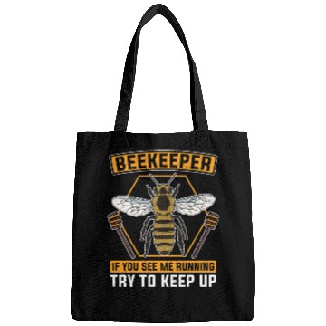 Discover If you see me running, run with it Beekeeper Bags