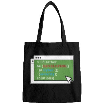 Discover Cybersecurity I'd Rather Be Developing Programmer Bags