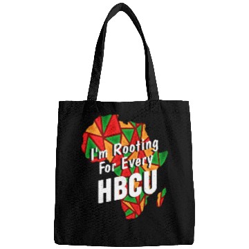Discover Hbcu Black History Month I m Rooting For Every Bags