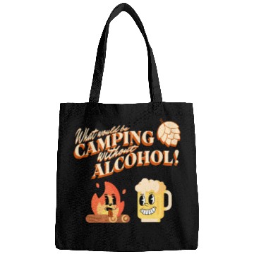 Discover What Would Be Camping Without Alcohol Bags