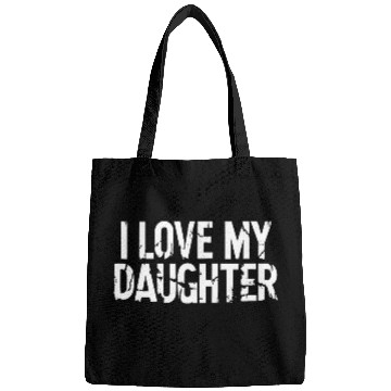 Discover I love my daughter Bags