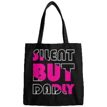 Discover Pink Silent But Dadly Street style Bags