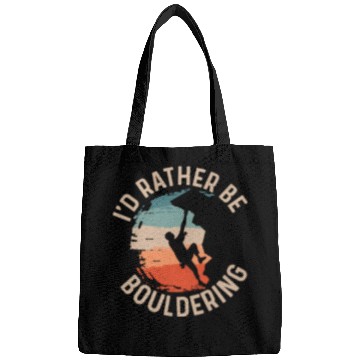Discover I'd Rather Be Bouldering Boulder Climbing Bags