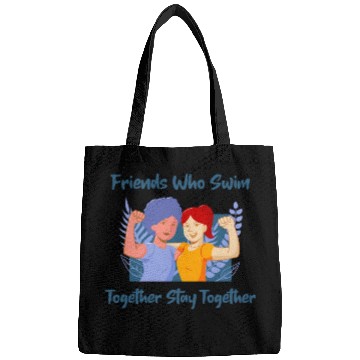 Discover Friends Who Swim Together Stay Together Bags
