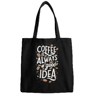 Discover Always a good idea ... Coffee Lover's Slogan Bags