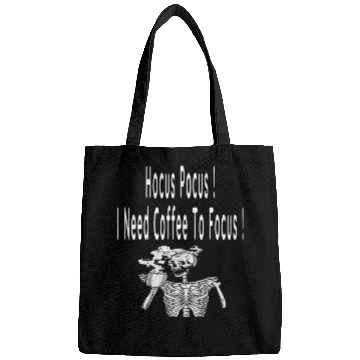 Discover Hocus Pocus I need Coffee To Focus In Whitre Text Bags