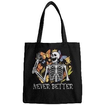 Discover Never Better Skeleton Funny Skeleton Halloween Bags