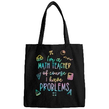 Discover Math Teacher I Have Problems Bags