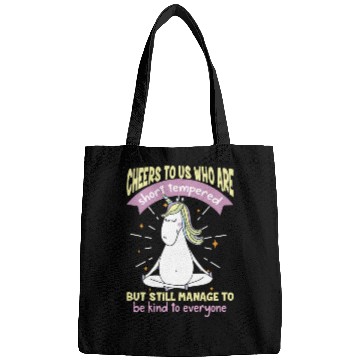 Discover Cheers to us who are short tempered Bags