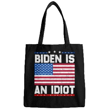 Discover President Joe Biden is an Idiot Bags