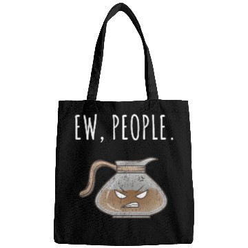 Discover Ew People Angry Coffee Pot Distressed Bags