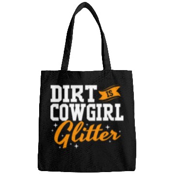 Discover Funny Barrel Racing Women Dirt Is Cowgirl Glitter Bags