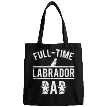 Discover Full Time Labrador Dad Bags