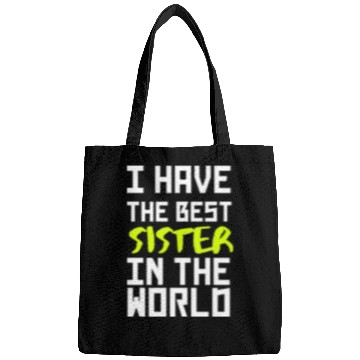 Discover i have the best sister in the world yellow Bags