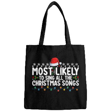 Discover Most Likely To Sing All The Christmas Songs Bags