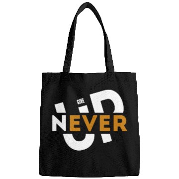 Discover Never give up Bags