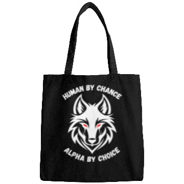 Discover Human By Chance Alpha By Choice Alpha Wolf Bags