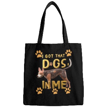 Discover i got that dog in me xray funny saying meme Bags
