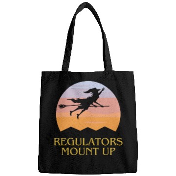 Discover Regulators Mount Up, Funny Halloween Witch Bags