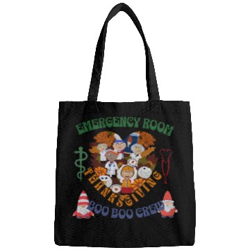 Discover Emergency Room Thanksgiving Boo Boo crew Bags