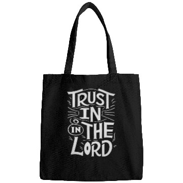 Discover Trust In The Lord - Religious Design Bags