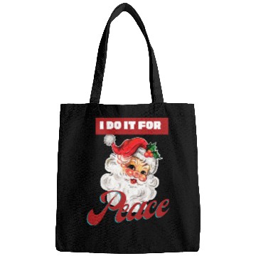 Discover I do it for peace, funny Santa with red and white Bags