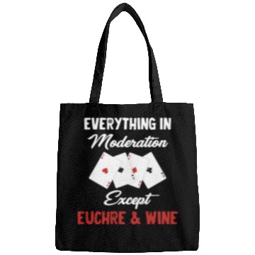 Discover Everything In Moderation Except Euchre & Wine Bags