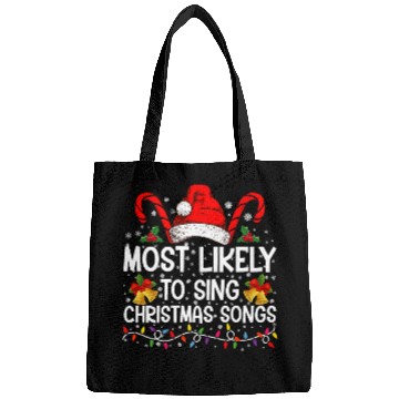 Discover Most Likely To Sing Christmas Songs Bags